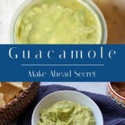 Two images showing the make ahead secret for guacamole divided by blue banner title.