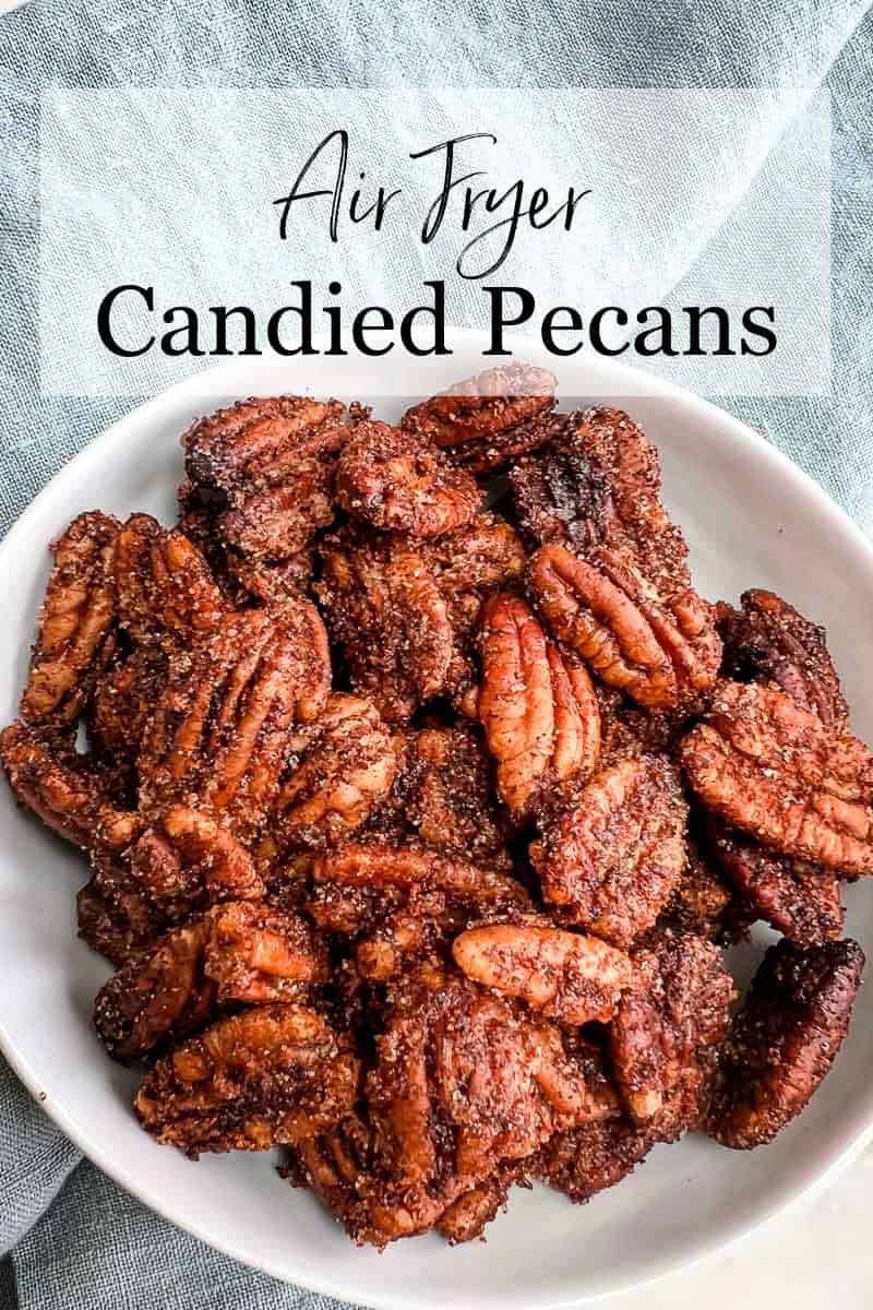 Air Fryer Candied Pecans Seanna's Kitchen