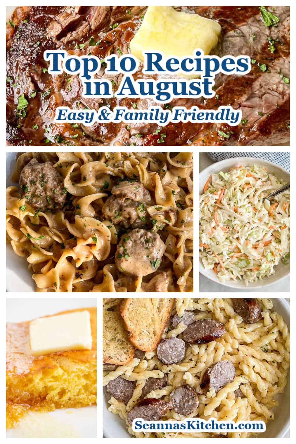 Image collage with title banner showing top recipes for August on Seanna's Kitchen.