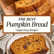 Collage image for old-fashioned pumpkin bread recipe with sliced loaf on top, a piece of pumpkin bread with chocolate chips on bottom, and a title banner separating the two images.