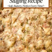 Golden, buttery Thanksgiving stuffing in a casserole dish with visible soft, pillowy texture.